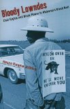 Bloody Lowndes Civil Rights and Black Power in Alabama's Black Belt  9780814743317 Front Cover