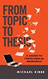 From Topic to Thesis A Guide to Theological Research  9780830851317 Front Cover