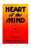 Heart of the Mind : Engaging Your Inner Power to Change with Neuro-Linguistic Programming cover art