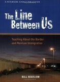 Line Between Us Teaching about the Border and Mexican Immigration cover art