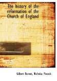 History of the Reformation of the Church of England 2009 9781113764317 Front Cover