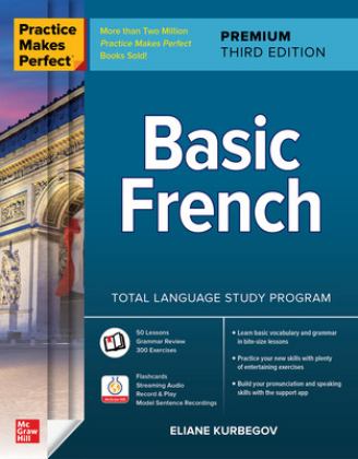 Practice Makes Perfect: Basic French, Premium Third Edition 3rd 9781264257317 Front Cover