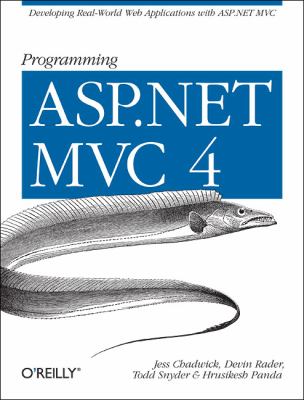 Programming ASP. NET MVC 4 Developing Real-World Web Applications with ASP. NET MVC  9781449320317 Front Cover