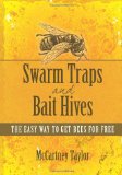 Swarm Traps and Bait Hives The Easy Way to Get Bees for Free 2011 9781463739317 Front Cover