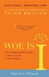 Woe Is I The Grammarphobe's Guide to Better English in Plain English(Third Edition) cover art