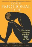 Your Emotional Type Key to the Therapies That Will Work for You  9781594774317 Front Cover