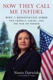 Now They Call Me Infidel Why I Renounced Jihad for America, Israel, and the War on Terror  9781595230317 Front Cover