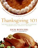Thanksgiving 101 Celebrate America's Favorite Holiday with America's Thanksgiving Expert 2007 9780061227318 Front Cover