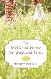 Mccloud Home for Wayward Girls 2011 9780425241318 Front Cover