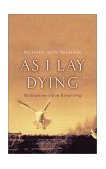 As I Lay Dying Meditations upon Returning 2003 9780465049318 Front Cover