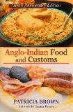 Anglo-Indian Food and Customs Tenth Anniversary Edition 2008 9780595474318 Front Cover
