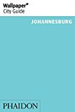 Wallpaper* City Guide Johannesburg 2014 2nd 2014 9780714868318 Front Cover