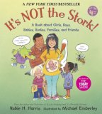 It's Not the Stork! A Book about Girls, Boys, Babies, Bodies, Families and Friends 2008 9780763633318 Front Cover