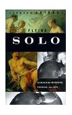 Flying Solo : Reimagining Manhood, Courage and Loss 1999 9780807072318 Front Cover