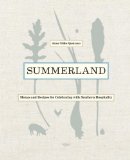 Summerland Recipes for Celebrating with Southern Hospitality 2013 9780847841318 Front Cover