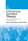 Intergroup Contact Theory Recent Developments and Future Directions  9781138182318 Front Cover