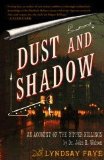Dust and Shadow An Account of the Ripper Killings by Dr. John H. Watson cover art
