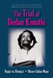 Trial of Dedan Kimathi  9781478611318 Front Cover