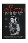 Tex Johnston Jet-Age Test Pilot 2000 9781560989318 Front Cover