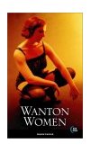 Wanton Women 2003 9781562013318 Front Cover