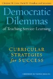 Democratic Dilemmas of Teaching Service-Learning Curricular Strategies for Success  9781579224318 Front Cover
