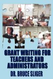 Grant Writing for Teachers and Administrators  cover art