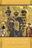 Byzantium and the Crusades 2nd 9781780938318 Front Cover