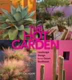 Hot Garden Landscape Design for the Desert Southwest cover art