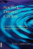 Sacred Dream Circles A Guide to Facilitating Jungian Dream Groups