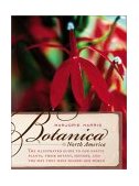 Botanica North America The Illustrated Guide to Our Native Plants, Their Botany, History, and the Way They Have Shaped Our World cover art