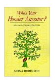 Who's Your Hoosier Ancestor? Genealogy for Beginners 1992 9780253207319 Front Cover