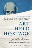 Art Held Hostage The Battle over the Barnes Collection cover art