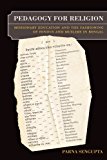 Pedagogy for Religion Missionary Education and the Fashioning of Hindus and Muslims in Bengal  9780520268319 Front Cover