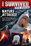 Nature Attacks! (I Survived True Stories #2)  9780545852319 Front Cover