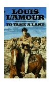 To Tame a Land A Novel 1997 9780553280319 Front Cover
