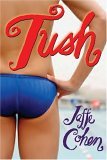 Tush A Novel 2006 9780786716319 Front Cover