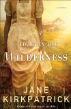 Light in the Wilderness A Novel  9780800722319 Front Cover