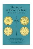 Key of Solomon the King Clavicula Salomonis  9780877289319 Front Cover