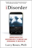IDisorder: Understanding Our Obsession with Technology and Overcoming Its Hold on Us  cover art