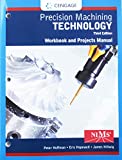 Student Workbook and Project Manual for Hoffman/Hopewell's Precision Machining Technology 3rd 9781337795319 Front Cover
