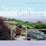 Seascape Gardening From New England to the Carolinas 2006 9781580175319 Front Cover