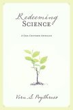 Redeeming Science A God-Centered Approach cover art