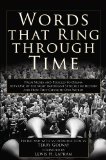 Words That Ring Through Time The Fifty Most Important Speeches in History and How They Changed Our World 2009 9781590202319 Front Cover