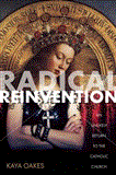 Radical Reinvention An Unlikely Return to the Catholic Church cover art