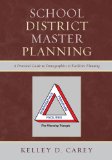 School District Master Planning A Practical Guide to Demographics and Facilities Planning cover art