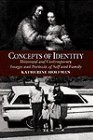 Concepts of Identity Historical and Contemporary Images and Portraits of Self and Family 1996 9780064333320 Front Cover