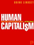 Human Capitalism How Economic Growth Has Made Us Smarter--And More Unequal  9780691157320 Front Cover