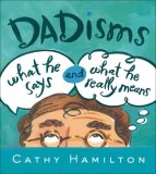 Dadisms What He Says and What He Really Means 2008 9780740772320 Front Cover