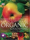 Rodale's Illustrated Encyclopedia of Organic Gardening The Complete Guide to Natural and Chemical-Free Gardening  9780756609320 Front Cover