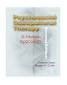 Psychosocial Occupational Therapy A Holistic Approach 2nd 2001 Revised  9780769300320 Front Cover